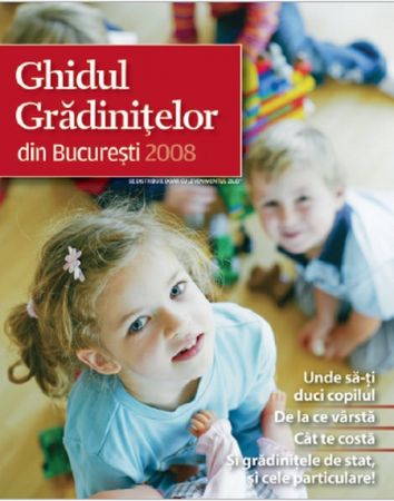 „Ghidul grădiniţelor“ din Bucuresti 2008