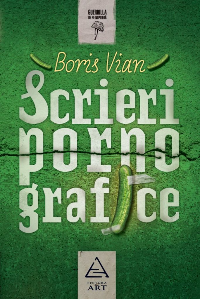 Volumul "Scrieri pornografice", de Boris Vian, se lansează în română