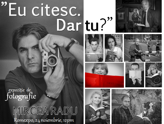 Expozi?ie de fotografie semnata MIRCEA RADU: ”Eu citesc. Dar tu?”