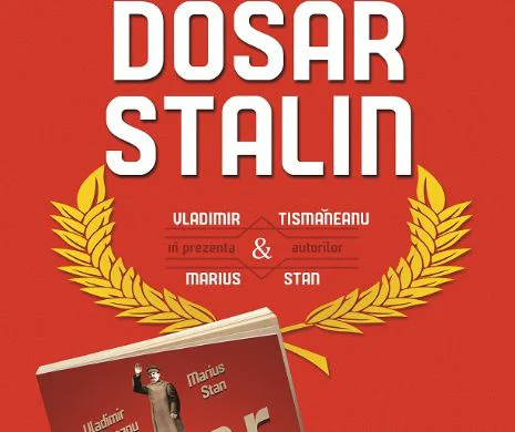 Lansare „Dosar Stalin” de Vladimir Tismaneanu si Marius Stan