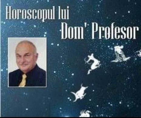 Horoscopul lui Dom' Profesor.