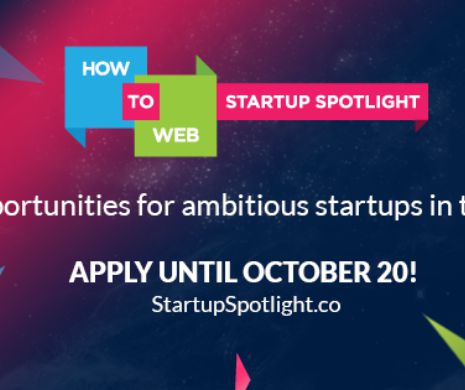 Mentorat, oportunităţi de investiţii şi premii în valoare de 20.000 USD la How to Web Startup Spotlight