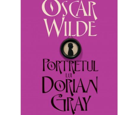 Ediţie de colecţie a romanului „Portretul lui Dorian Gray” la Editura Humanitas Fiction