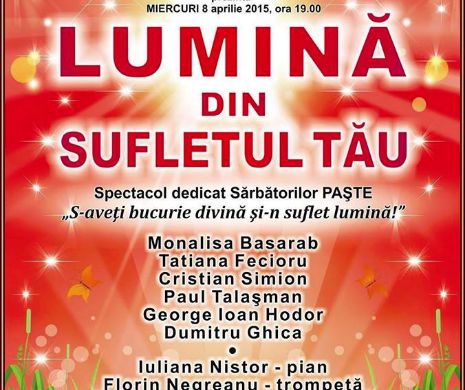 Un spectacol special la Teatrul de Revistă Constatin Tănase - „Lumina din sufletul tău”.