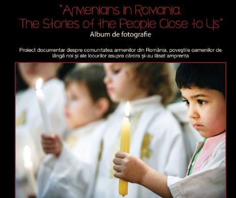 Armenii din România. Povestea oamenilor de lângă noi