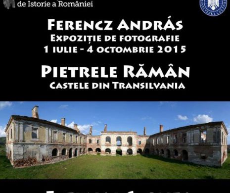 Castelele din Transilvania, „pietrele” care rămân