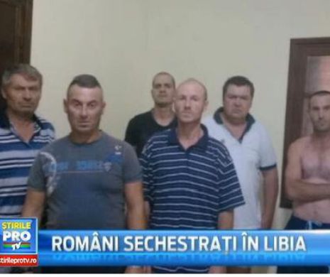 Şapte români sechestraţi în Libia de patronul care i-a angajat | VIDEO