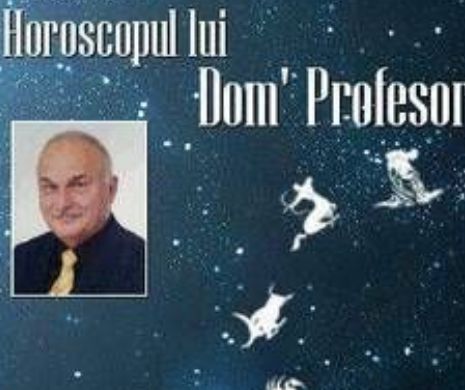 Horoscopul lui Dom' Profesor. Nu trageţi în drone! Sau, trageţi?!!!