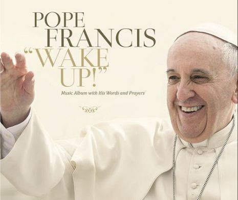 A APĂRUT prima melodie de pe albumul de muzică rock progresiv lansat de Papa Francisc: "Trezeşte-te! Mergi! Mergi înainte!" | VIDEO