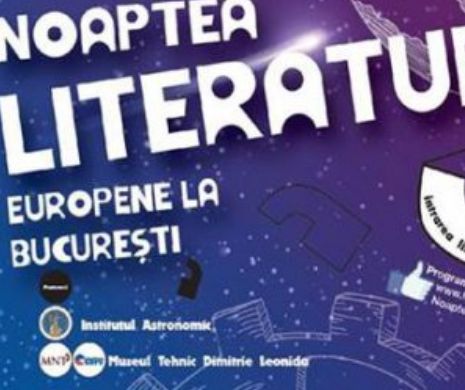 Literatură din 14 ţări la „Noaptea Literaturii Europene la București”