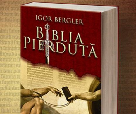 „Biblia pierdută”, de Igor Bergler, a depăşit 50.000 de exemplare