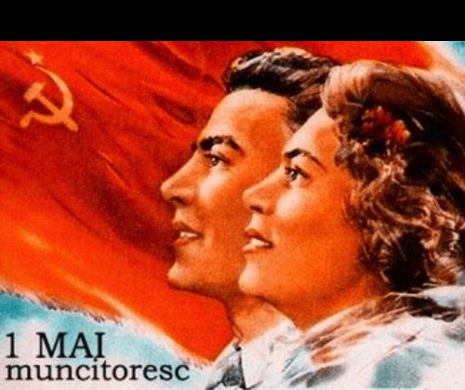 1 MAI MUNCITORESC, ziua când PROPAGANDA COMUNISTĂ dădea ce avea mai bun: “Proletari din toate ţările, uniţi-vă!"│Foto galerie