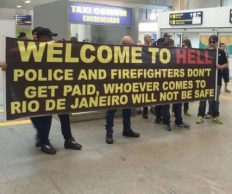 Situaţia din Rio de Janeiro a scăpat de sub control. Autorităţile au declarat “stare de urgenţă financiară”, poliţiştii şi pompierii nu sunt plătiţi iar turiştii sunt întâmpinaţi în aeroporturi cu mesaje şocante: ”BUN VENIT ÎN INFERN”