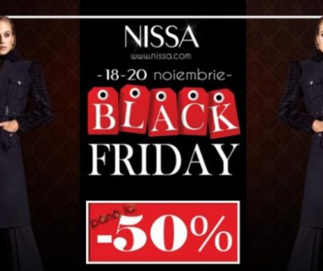 SUPER Black Friday la toate MAGAZINELE NISSA! REDUCERI de 50% tot weekendul, începând de vineri, ora 00:00