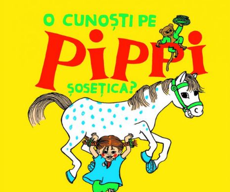 Bookfest 2017. O cunoaşteţi pe Pippi Şoseţica? Trei titluri noi pentru cei mici de la Editura Cartea Copiilor