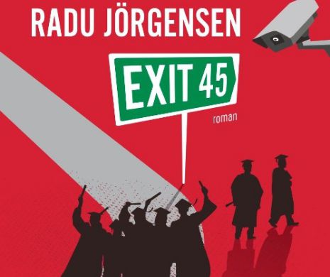 Exit 45 – un roman academic despre tensiunile politice din America. Fragmente în PREMIERĂ!