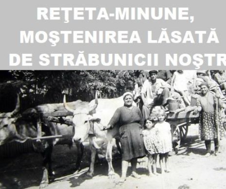 Tratamentul TRADIȚIONAL românesc MIRACULOS. NU este scump, iar rezultatele din TRECUT GARANTEAZĂ pentru el