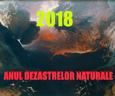 URAGANE, inundaţii, incendii şi CUTREMURE. Anul 2018 a fost marcat de CALAMITĂŢI naturale