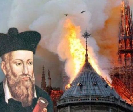 Profețiile lui Nostradamus pentru anul 2019. Ce a prezis despre catedrala  Notre-Dame din Paris