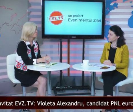 EvZ.TV. Interviu cu Violeta Alexandru, candidat PNL pentru Parlamentul European