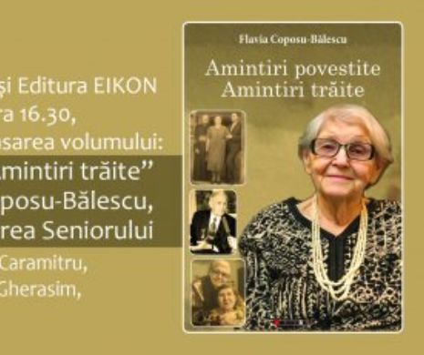 Flavia Coposu-Bălescu își lansează „Amintiri povestite. Amintiri trăite“
