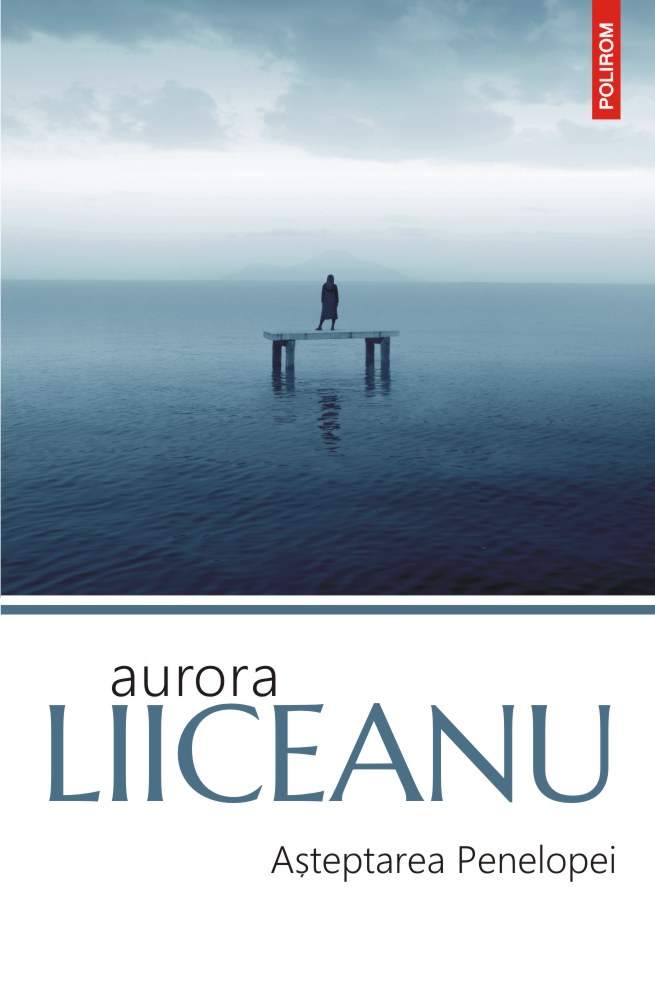 Fragment în premieră din cel mai nou volum marca Aurora Liiceanu – Așteptarea Penelopei