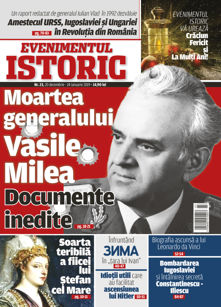 Dosarul Morții Generalului Vasile Milea în nr. 23 al Evenimentului Istoric, disponibil pe piață!