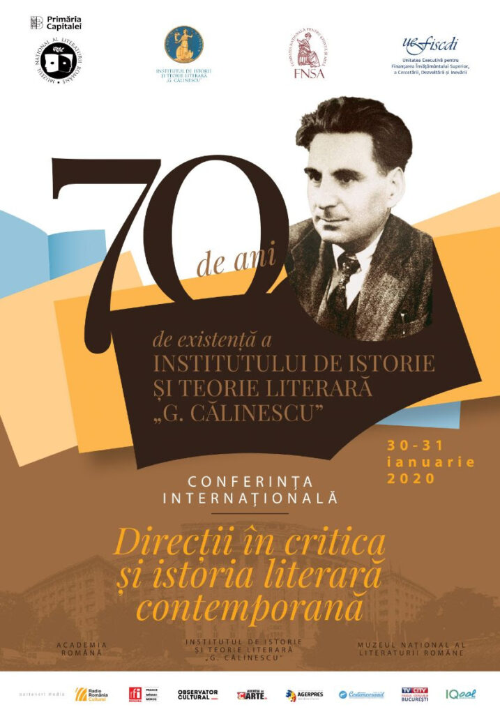 Momente aniversare ale culturii românești: 70 de ani de existență a Institutului „G. Călinescu”. Program complet