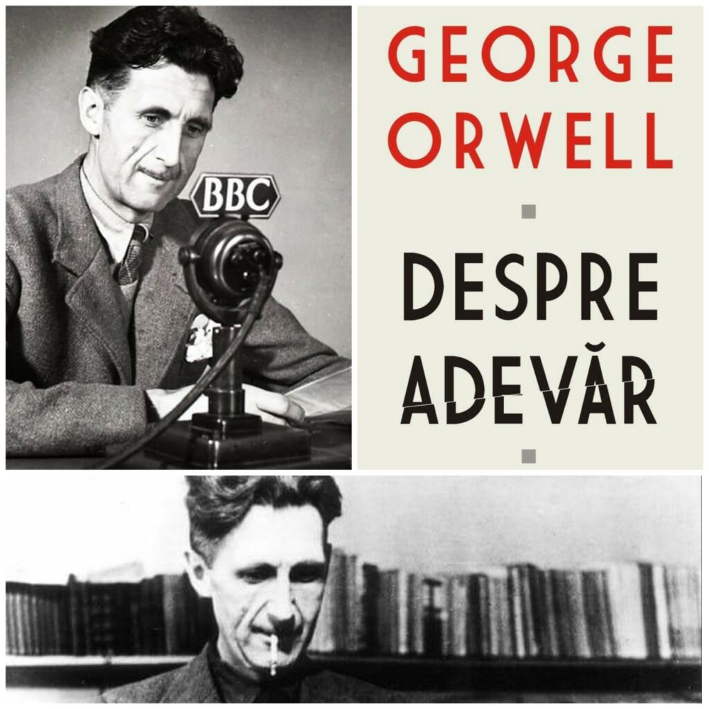 O carte pe săptămână: „Despre adevăr”, de George Orwell. 70 de ani de la dispariția prematură a scriitorului britanic născut în India