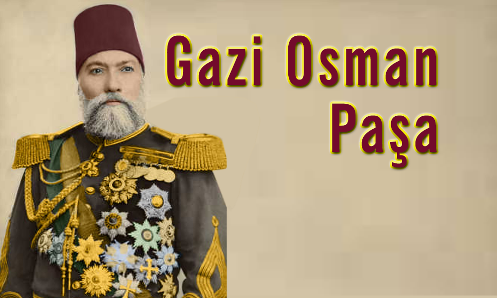 Misteriosul Osman Pașa de la Plevna