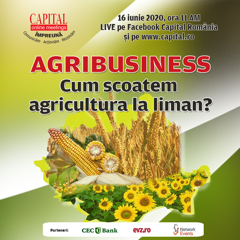Capital Online Meetings – AGRIBUSINESS: Cum scoatem agricultura la liman?