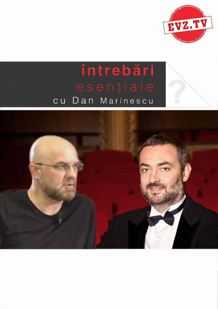 Întrebări esențiale cu Dan Marinescu. Invitat, regizorul Răzvan Dincă (ep.2)