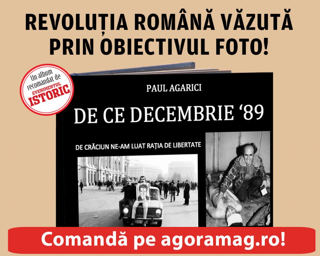 Revista Evenimentul Istoric vă recomandă „DE CE DECEMBRIE '89?” Un album istoric de colecţie cu peste 600 de fotografii de la Revoluţia Română!