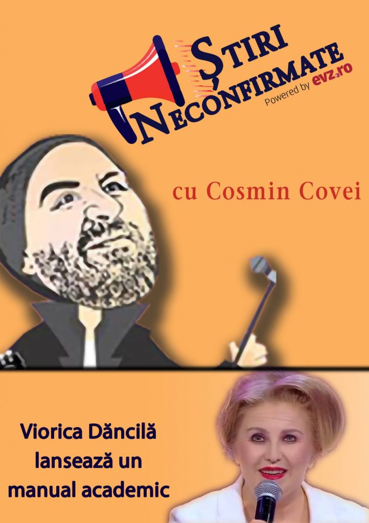 Știri neconfirmate Ep.30 - Viorica Dăncilă lansează un manual academic