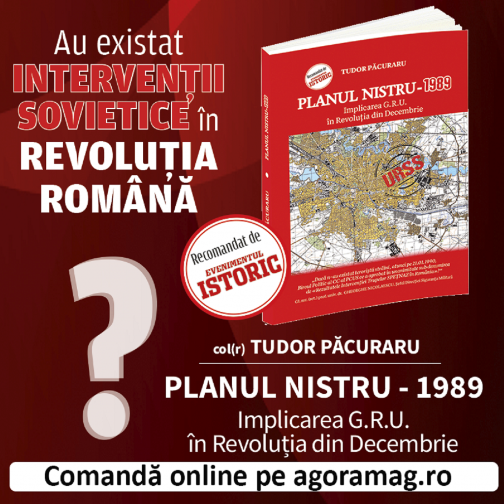 Cartea „Planul Nistru-1989. Implicarea G.R.U în Revoluția din Decembrie” a revenit în stoc! Află detalii ascunse despre intervenția armată în căderea regimului Ceaușescu!