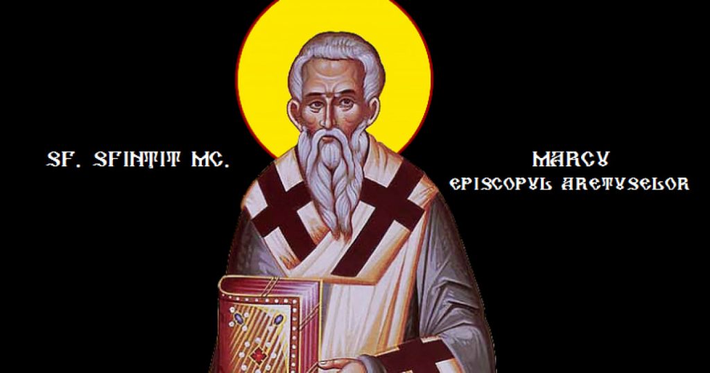Sfântul Mucenic Marcu, episcopul Aretuselor - Calendar creștin ortodox: 29 martie