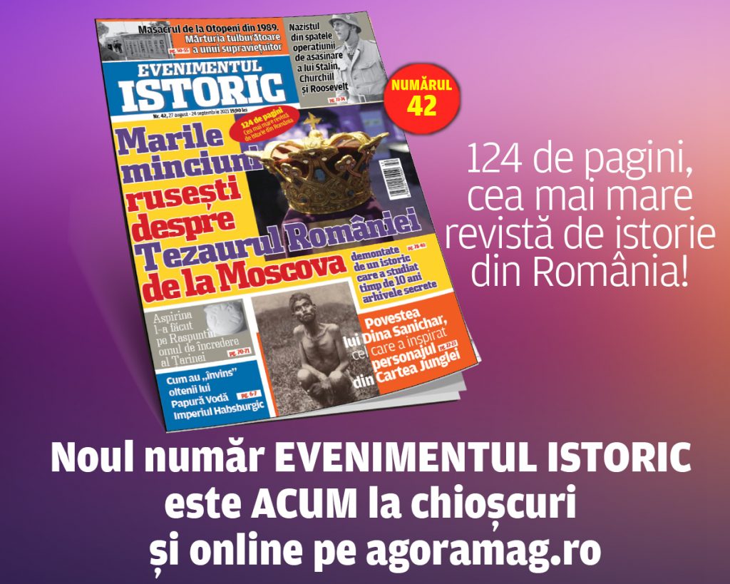 Noul Evenimentul Istoric a apărut! Descoperă în cele 124 de pagini adevărul despre Tezaurul României de la Moscova