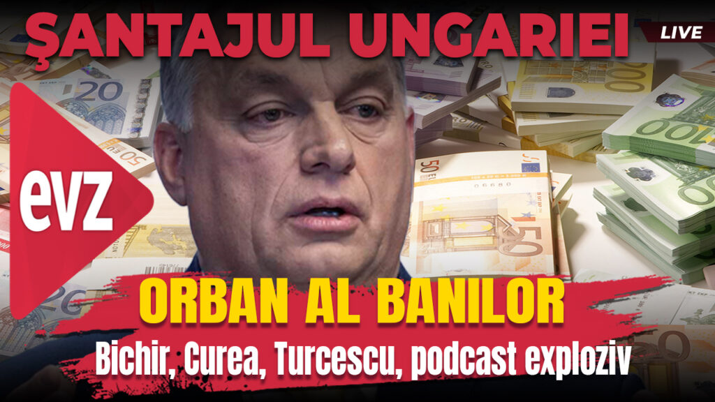 Şantajul Ungariei şi sancţiunile proştilor.  EVZ Play cu Robert Turcescu