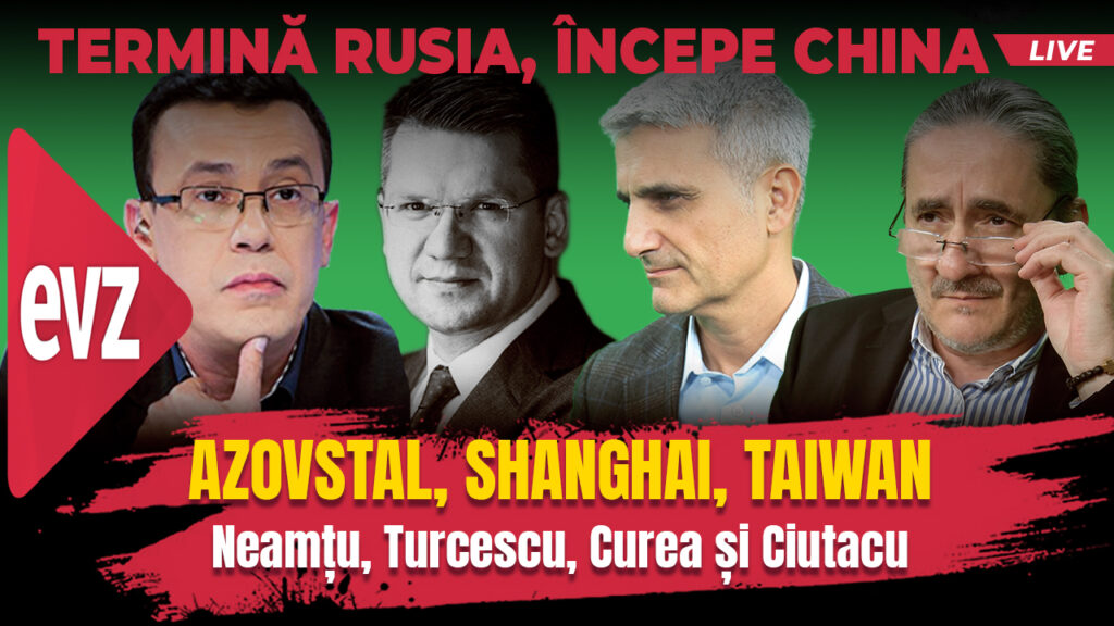 Azovstal, Shanghai, Taiwan: frica și politica. EVZ Play cu Robert Turcescu