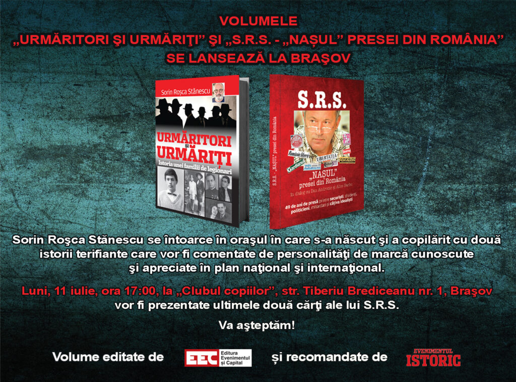 Editura Evenimentul şi Capital lansează volumele „Urmăritori și urmăriți” şi „S.R.S – Nașul presei din România”  la Braşov