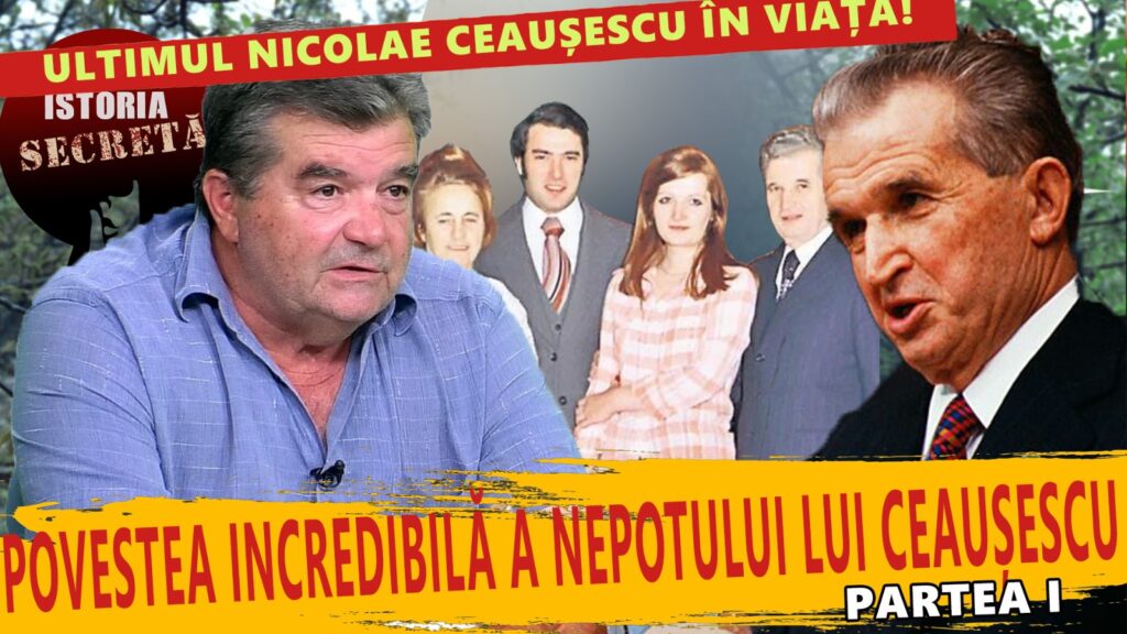 Nicolae Ceaușescu – Povestea incredibilă a nepotului dictatorului. Istorii Secrete cu Ionuț Cristache