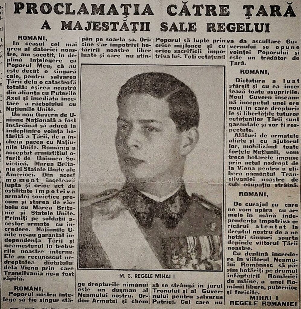 23 August 1944. Mesajul istoric al Regelui Mihai I: Ordon Armatei şi chem Poporul să lupte prin orice mijloace şi cu orice sacrificii împotriva dușmanului