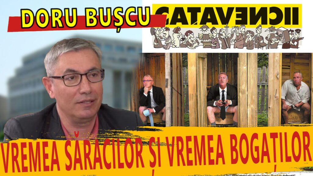 Doru Bușcu – Vremea Săracilor și Vremea Bogaților. România lui Cristache
