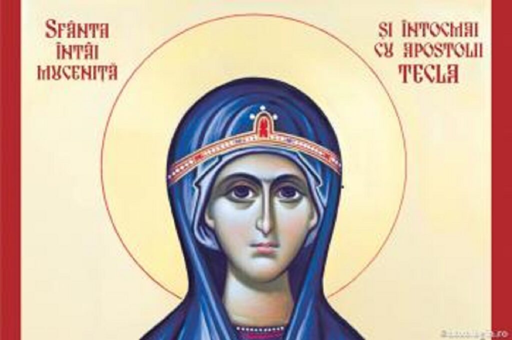 Calendar Ortodox, 24 septembrie. Sfânta Muceniță Tecla, prima femeie martiră pentru Hristos. A primit darul vindecării celor bolnavi
