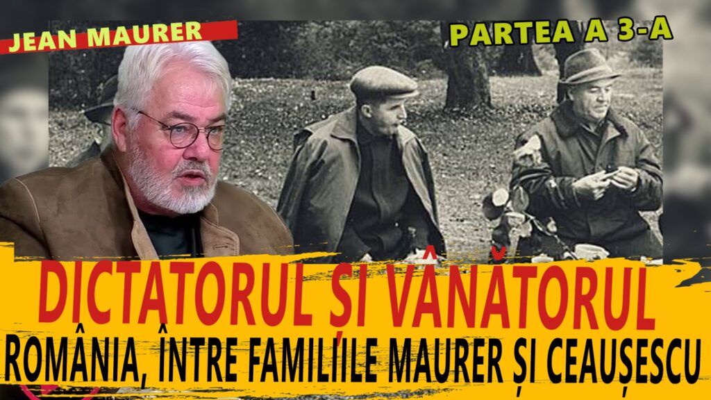 Jean Maurer – Dictatorul și vânătorul – A fost invidios Ceaușescu pe Maurer? (Partea a 3-a)