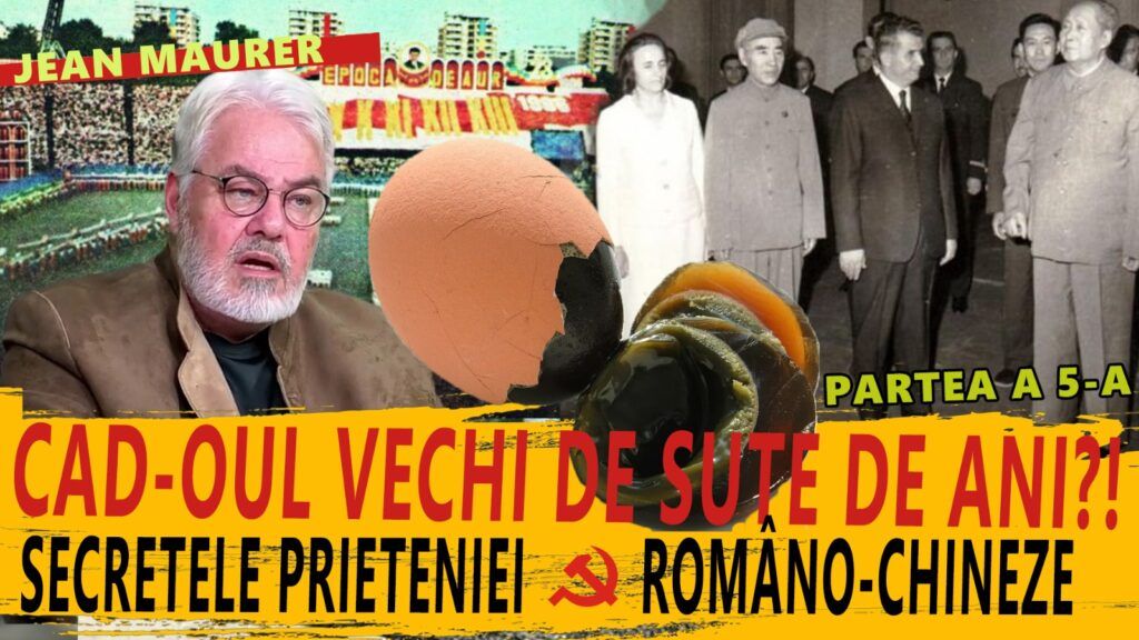Jean Maurer – Secretele relațiilor româno-chineze și povestea oului vechi de secole