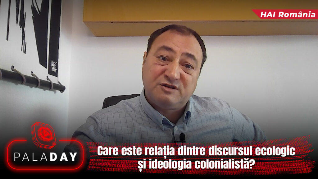 Exclusiv. Care este relația dintre discursul ecologic și ideologia colonialistă? PalaDay. Video