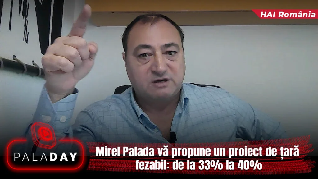 Exclusiv. Mirel Palada vă propune un proiect de țară fezabil: de la 33% la 40%. PalaDay. Video
