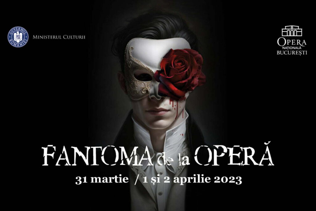 Spectacolul „Fantoma de la Operă”, pe scena Operei Naționale! Premiera musicalului de excepție va avea loc pe 31 martie