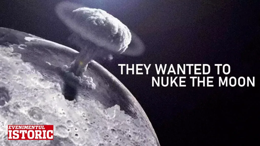 Evz Istoric. Proiectul A119: Planul secret al SUA de a detona o armă nucleară pe Lună. Video